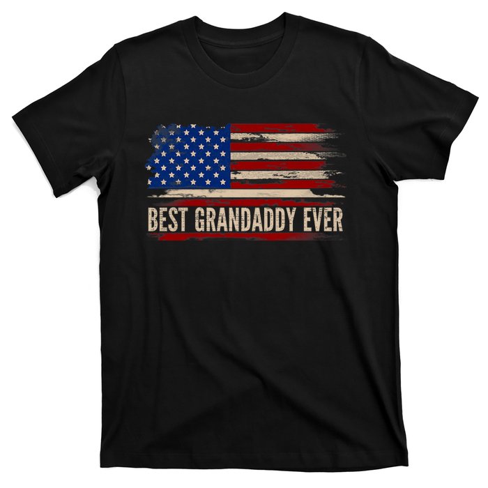 Vintage Best Grandaddy Ever American Flag FatherS Day Gift T-Shirt