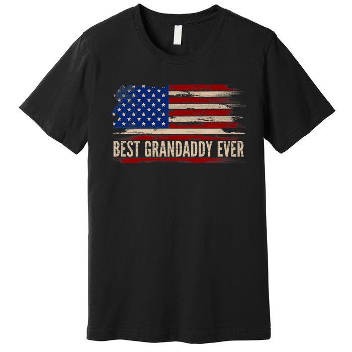 Vintage Best Grandaddy Ever American Flag FatherS Day Gift Premium T-Shirt