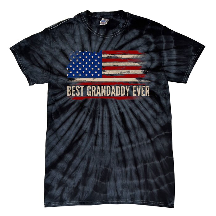 Vintage Best Grandaddy Ever American Flag FatherS Day Gift Tie-Dye T-Shirt