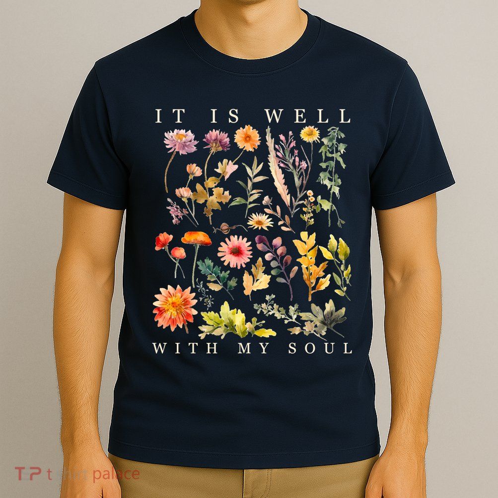 Vintage Boho It Is Well With My Soul Floral Wild Flowers T-Shirt