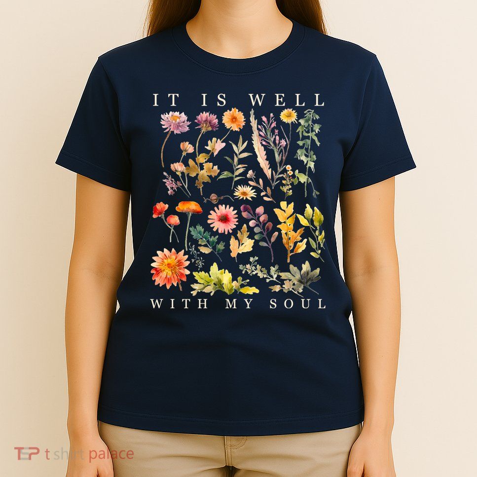 Vintage Boho It Is Well With My Soul Floral Wild Flowers T-Shirt
