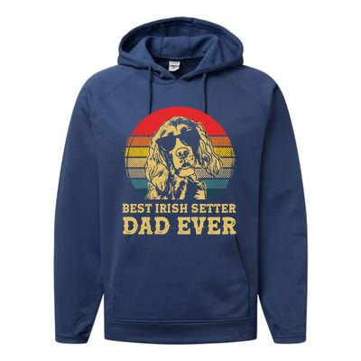 Vintage Best Irish Setter Dad Ever Dog Lovers Gift Performance Fleece Hoodie