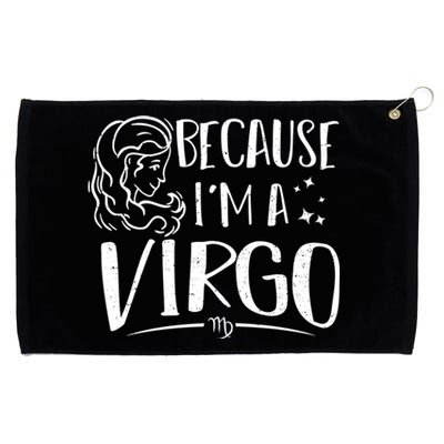 Virgo: Because Im A Virgo Astrology Sayings Gift Grommeted Golf Towel