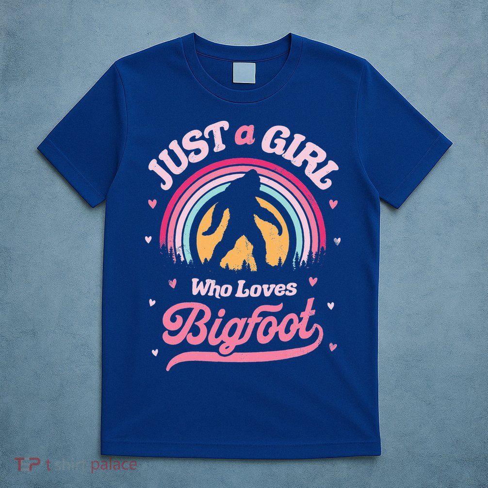 Vintage Bigfoot Just A Girl Who Loves Sasquatch T-Shirt