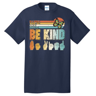 Vintage Be Kind Sign Langage Tall T-Shirt