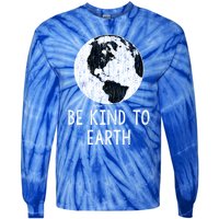 Vintage Be Kind To Earth World Earth Day Environtal Great Gift Tie-Dye Long Sleeve Shirt