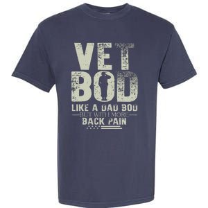 Vet Bod Like Dad Bod But With More Back Pain Fathers Day Garment-Dyed Heavyweight T-Shirt