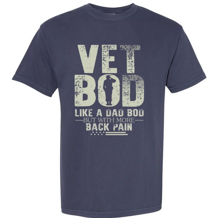 Vet Bod Like Dad Bod But With More Back Pain Fathers Day Garment-Dyed Heavyweight T-Shirt