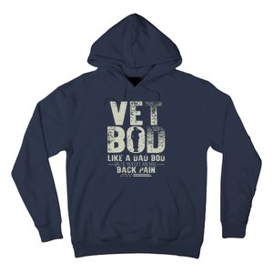 Vet Bod Like Dad Bod But With More Back Pain Fathers Day Hoodie