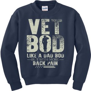 Vet Bod Like Dad Bod But With More Back Pain Fathers Day Kids Sweatshirt