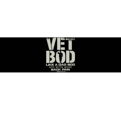 Vet Bod Like A Dad Bod But With More Back Pain Funny Veteran Bumper Sticker