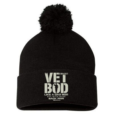 Vet Bod Like A Dad Bod But With More Back Pain Funny Veteran Pom Pom 12in Knit Beanie