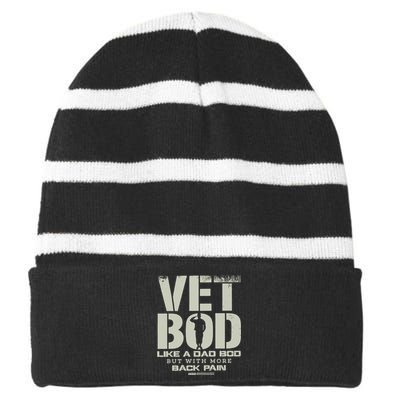 Vet Bod Like A Dad Bod But With More Back Pain Funny Veteran Striped Beanie with Solid Band