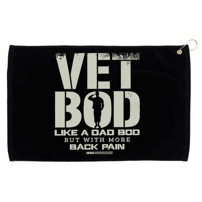 Vet Bod Like A Dad Bod But With More Back Pain Funny Veteran Grommeted Golf Towel