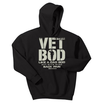 Vet Bod Like A Dad Bod But With More Back Pain Funny Veteran Kids Hoodie