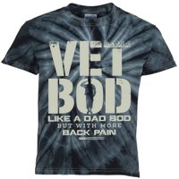 Vet Bod Like A Dad Bod But With More Back Pain Funny Veteran Kids Tie-Dye T-Shirt