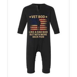 Vet Bod Like A Dad Bod But With More Back Pain Funny Veteran Infant Fleece One Piece