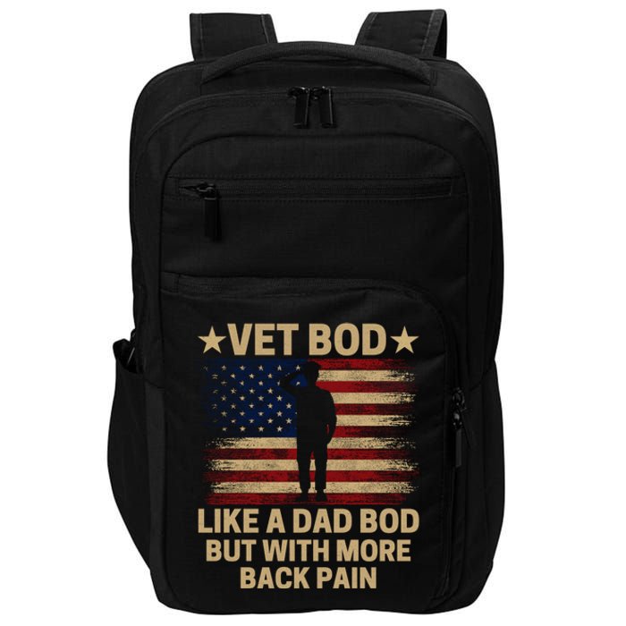 Vet Bod Like A Dad Bod But With More Back Pain Funny Veteran Impact Tech Backpack