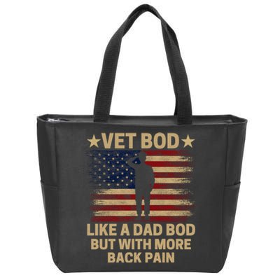 Vet Bod Like A Dad Bod But With More Back Pain Funny Veteran Zip Tote Bag