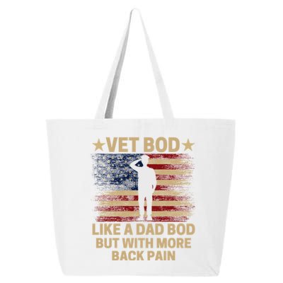 Vet Bod Like A Dad Bod But With More Back Pain Funny Veteran 25L Jumbo Tote