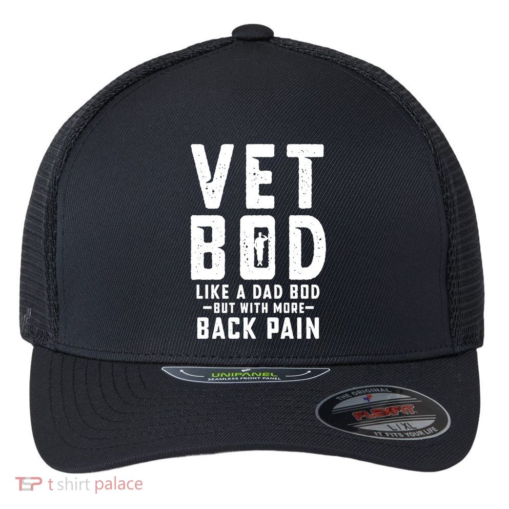 Vet Bod Like A Dad Bod Flexfit Unipanel Trucker Cap