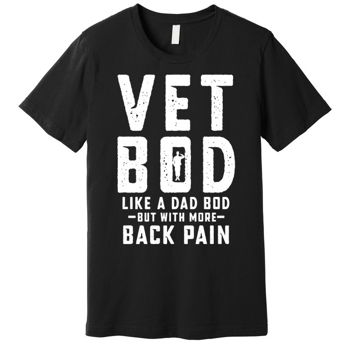 Vet Bod Like A Dad Bod Premium T-Shirt