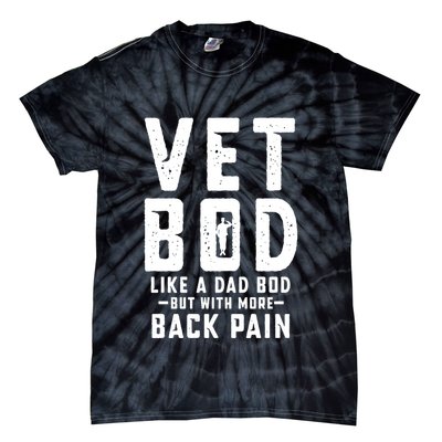 Vet Bod Like A Dad Bod Tie-Dye T-Shirt