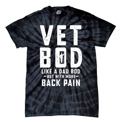 Vet Bod Like A Dad Bod Tie-Dye T-Shirt