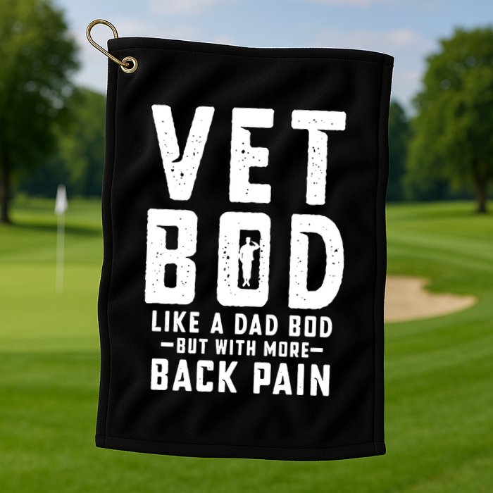 Vet Bod Like A Dad Bod Golf Towel