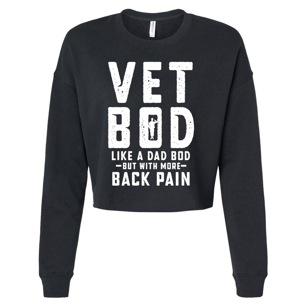 Vet Bod Like A Dad Bod Cropped Pullover Crew