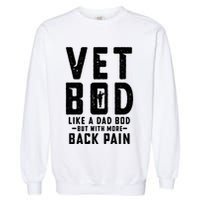 Vet Bod Like A Dad Bod Garment-Dyed Sweatshirt