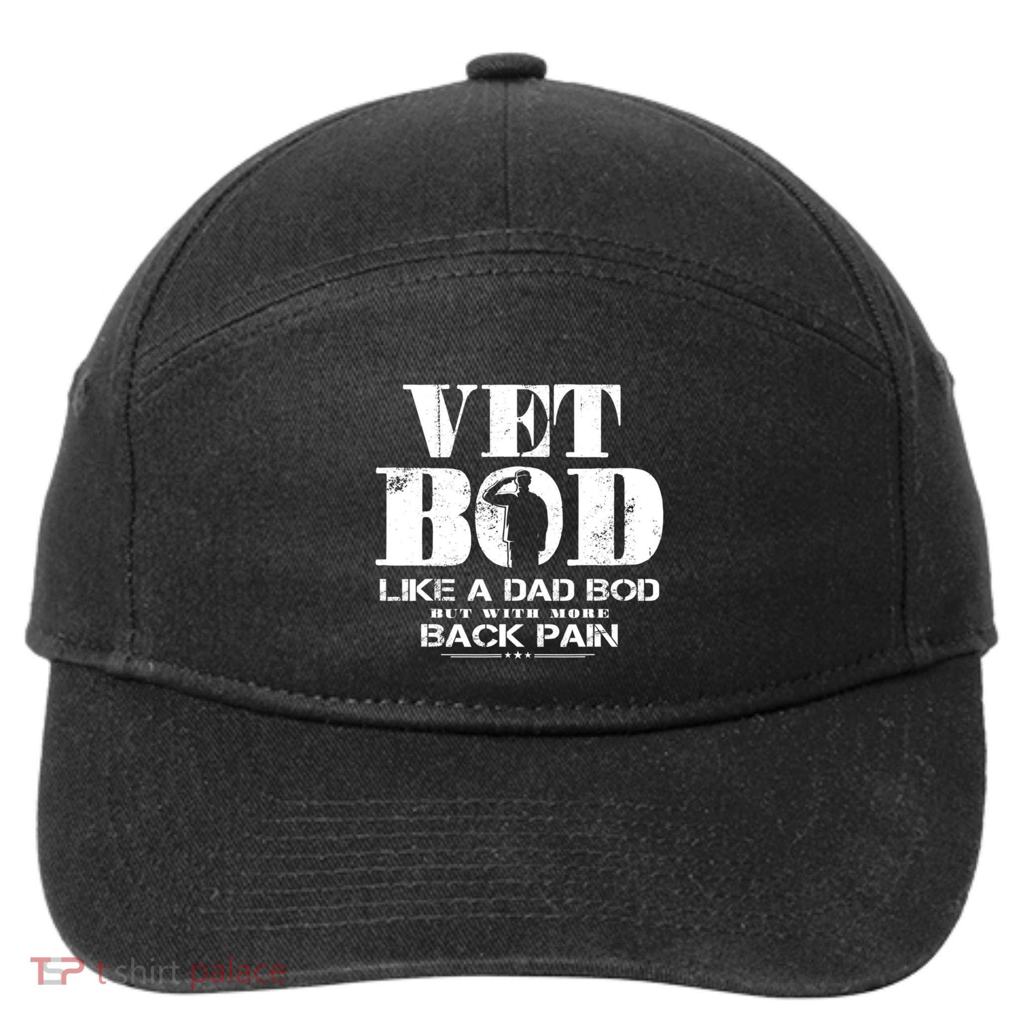 Vet Bod Like A Dad Bod But With More Back Pain Gift 7-Panel Snapback Hat