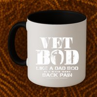 Vet Bod Like A Dad Bod But With More Back Pain Gift Mug