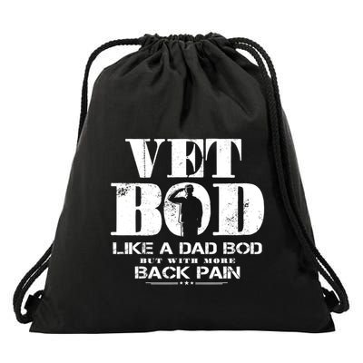 Vet Bod Like A Dad Bod But With More Back Pain Gift Drawstring Bag
