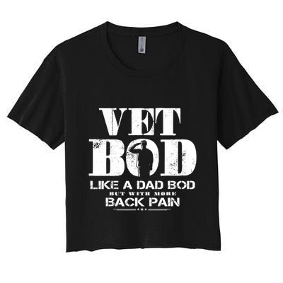 Vet Bod Like A Dad Bod But With More Back Pain Gift Crop Top