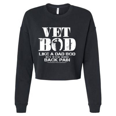 Vet Bod Like A Dad Bod But With More Back Pain Gift Cropped Pullover Crew