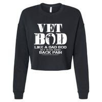 Vet Bod Like A Dad Bod But With More Back Pain Gift Cropped Pullover Crew