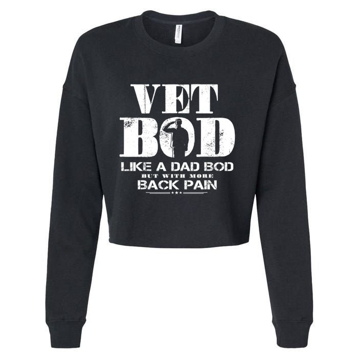 Vet Bod Like A Dad Bod But With More Back Pain Gift Cropped Pullover Crew