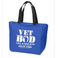 Vet Bod Like A Dad Bod But With More Back Pain Gift Zip Tote Bag