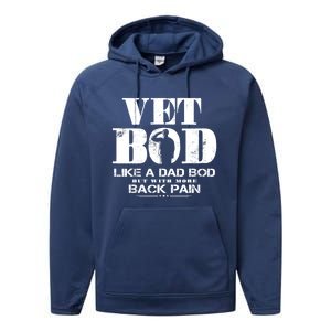 Vet Bod Like A Dad Bod But With More Back Pain Gift Performance Fleece Hoodie