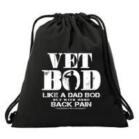 Vet Bod Like A Dad Bod But With More Back Pain Great Gift Drawstring Bag