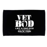 Vet Bod Like A Dad Bod But With More Back Pain Great Gift Microfiber Hand Towel