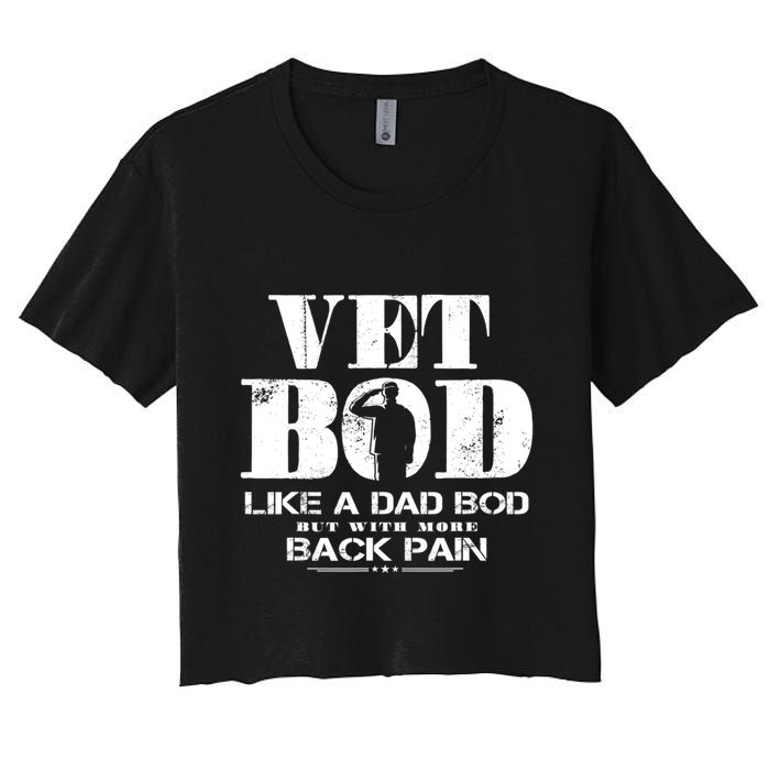 Vet Bod Like A Dad Bod But With More Back Pain Great Gift Women's Crop Top Tee