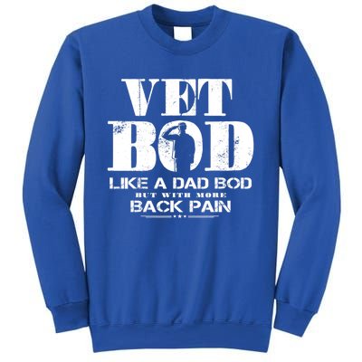 Vet Bod Like A Dad Bod But With More Back Pain Great Gift Sweatshirt