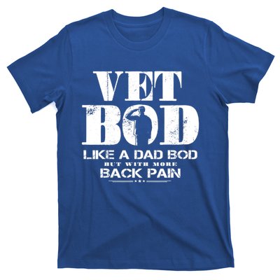 Vet Bod Like A Dad Bod But With More Back Pain Great Gift T-Shirt