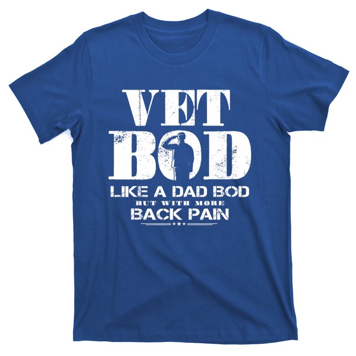 Vet Bod Like A Dad Bod But With More Back Pain Great Gift T-Shirt