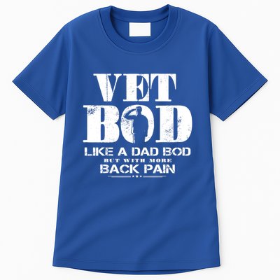 Vet Bod Like A Dad Bod But With More Back Pain Great Gift Tall T-Shirt