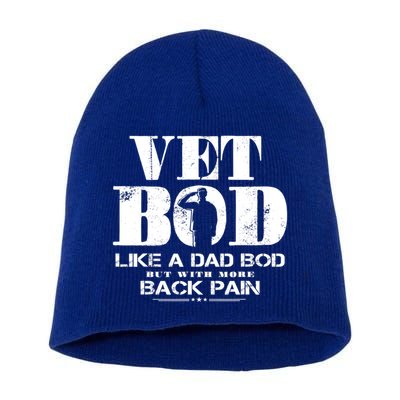 Vet Bod Like A Dad Bod But With More Back Pain Great Gift Short Acrylic Beanie