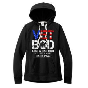 Vet Bod Like Dad Bod But With More Back Pain Veterans Day Women's Fleece Hoodie