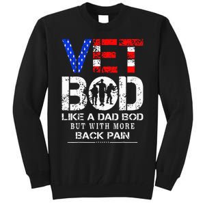 Vet Bod Like Dad Bod But With More Back Pain Veterans Day Tall Sweatshirt